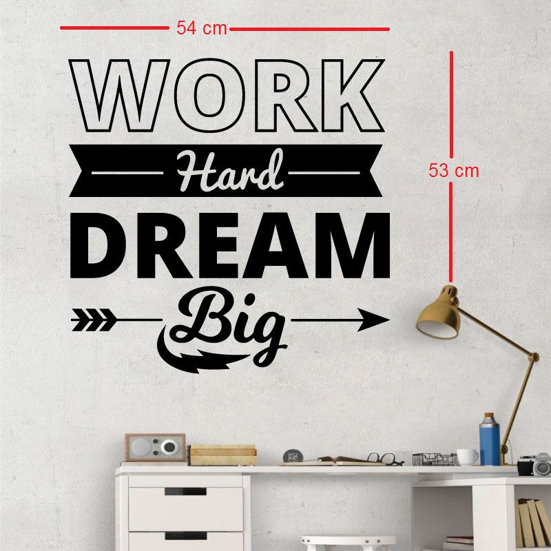 Decal dán tường văn phòng tạo động lực "Work Hard - Dream Big" (54 x 54 cm)