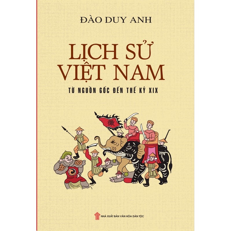 Sách .__. Lịch Sử Việt Nam - Từ Nguồn Gốc Đến Thế Kỷ XIX