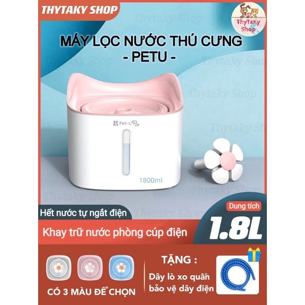 Máy uống nước tự động đài phun nước PetU có đèn báo hết nước tự ngắt điện máy lọc nước cho chó mèo