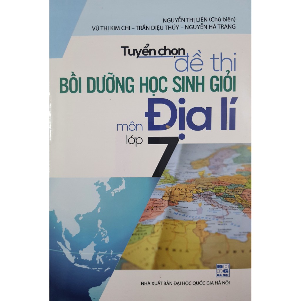 Sách - Tuyển chọn đề thi Bồi dưỡng học sinh giỏi môn Địa Lí lớp 7