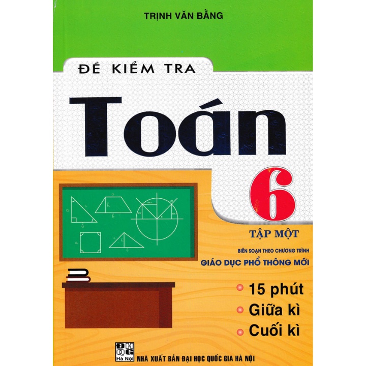 Sách - Đề Kiểm Tra Toán Lớp 6 - Tập 1