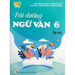 Sách- bồi dưỡng ngữ văn lớp 6 tập 1- kết nối