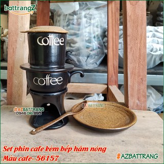 Combo Phin cafe sứ kèm bếp hâm nóng cafe men gốm Bát Tràng