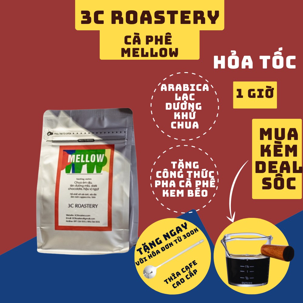 cà phê Arabica 3C ROASTERY mã MELLOW nguyên chất pha máy espresso vị chua êm dịu, lên đường mía phù hợp với sữa tươi