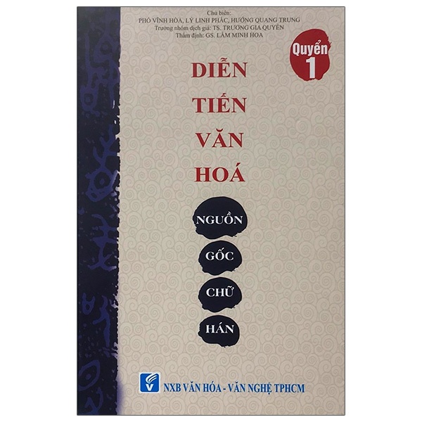 Sách Diễn Tiến Văn Hóa Nguồn Gốc Chữ Hán - Quyển 1