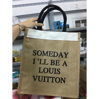 Túi cói SOMEDAY I'LL BE A LOUIS VUITTON