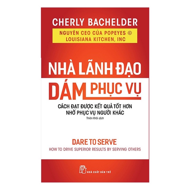 Sách - Nhà Lãnh Đạo Dám Phục Vụ