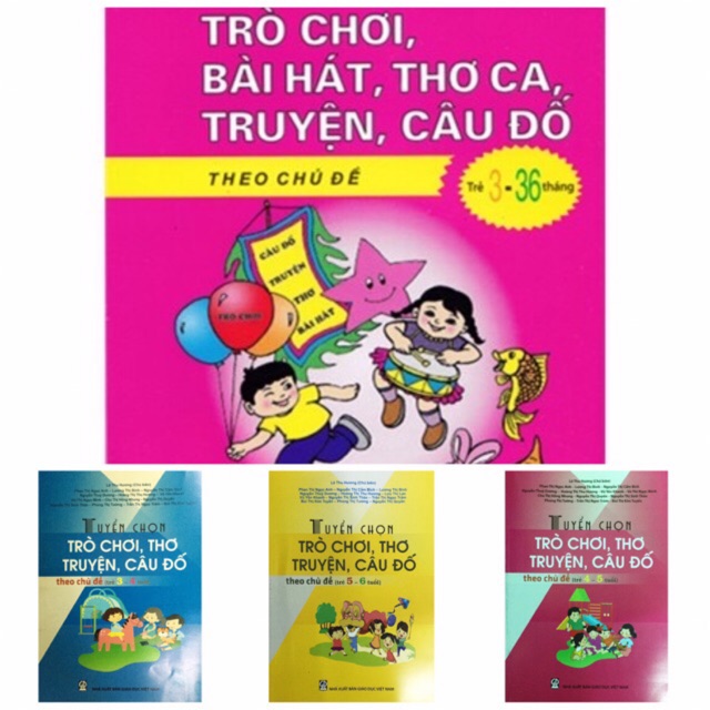 Sách - Tuyển Chọn Trò Chơi Bài Hát Thơ Ca Truyện Câu Đố Theo Chủ Đề ( 3 tháng-6 tuổi Combo 4 cuốn )