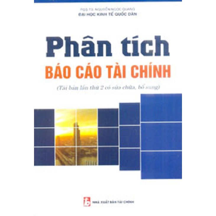 [Sách] Phân Tích Báo Cáo Tài Chính - PGS.TS. Nguyễn Ngọc Quang