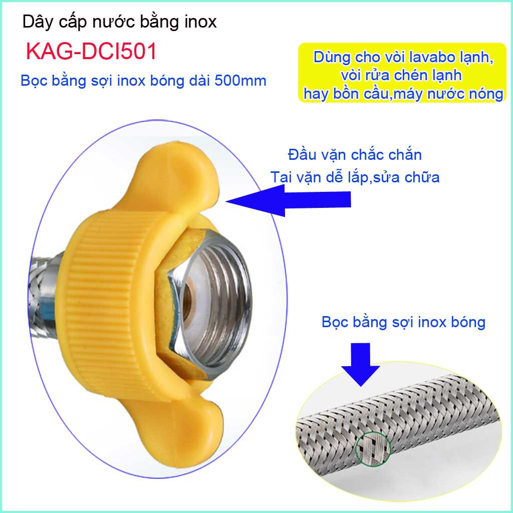Dây cấp nước inox KAG-DCI501 dài 50cm ren D21, dây dẫn nước áp cao chịu nhiệt tốt đến 90 độ