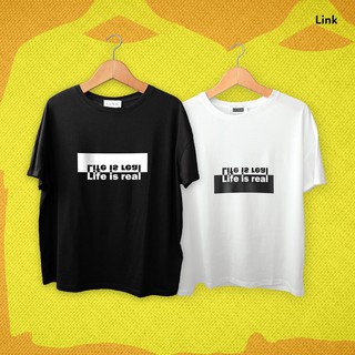 Áo thun tay lỡ in chữ LIFE IS REAL Unisex