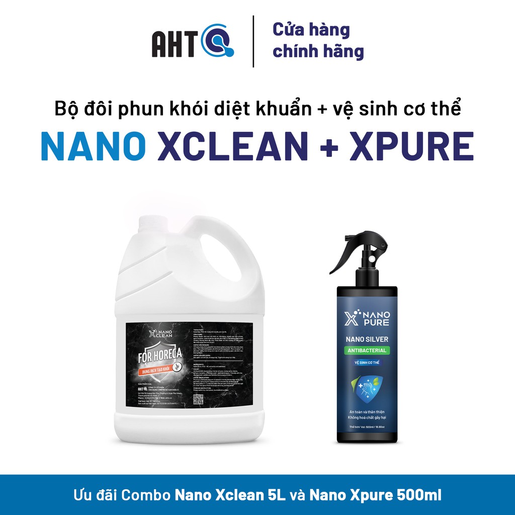 NANO BẠC DIỆT KHUẨN (SILVER) PHUN KHÓI NANO XCLEAN FOR HORECA-KHỬ MÙI CƠ THỂ, KHỬ KHUẨN 500ML-AHT CORP (AHTC) [1L+500ML]