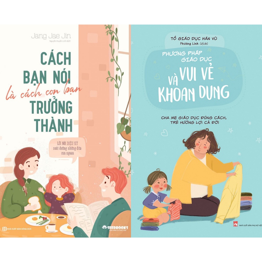 Sách - Combo Cách Bạn Nói Là Cách Con Bạn Trưởng Thành + Phương Pháp Giáo Dục Vui Vẻ Và Khoan Dung (Bộ 2 Cuốn)