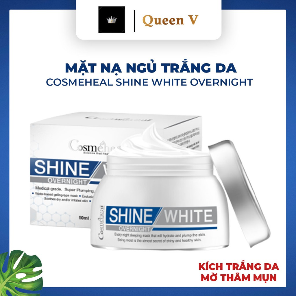 Mặt nạ ngủ trắng da Cosmeheal Shine White Overnight, mặt nạ ngủ ban đêm nâng tông, mờ thâm nám, tàn nhang 50ml