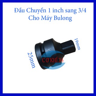 Đầu chuyển 1 inch sang 3/4 inch Cho Máy Bulong