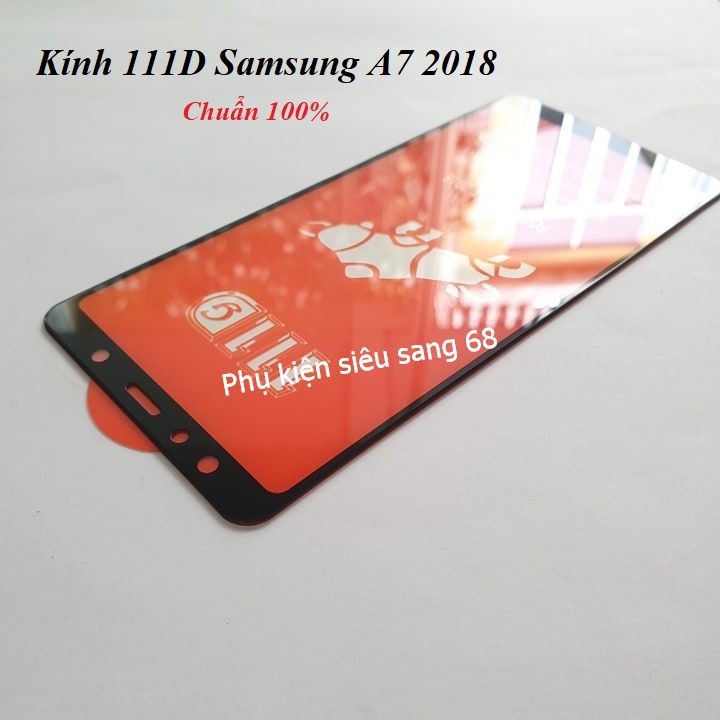 Siêu Kính cường lực 111D Samsung A7 2018 - Pk68