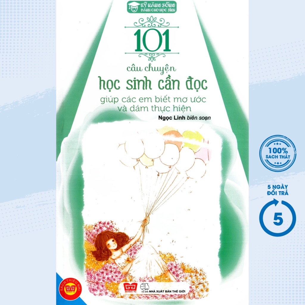Sách Kỹ Năng Sống - 101 Câu Chuyện Học Sinh Cần Đọc Giúp Các Em Biết Mơ Ước Và Dám Thực Hiện - DTI