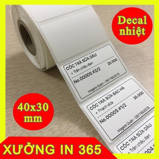 Giấy in mã vạch 40x30 mm - Decal nhiệt 40x30 mm - Giấy in Tem trà sữa