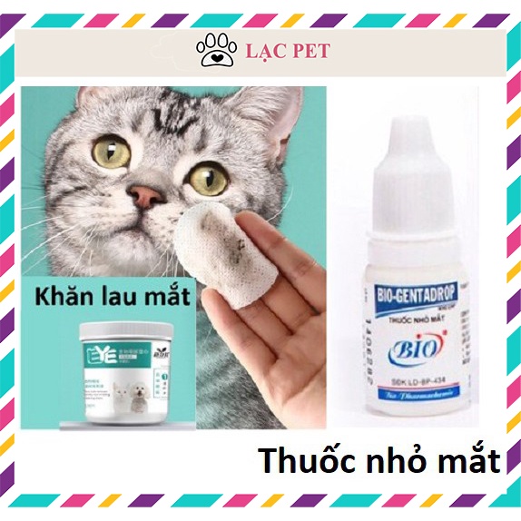 Khăn lau mắt và Nhỏ mắt Bio Gentadrop 10ml - dung dịch vệ sinh mắt chó mèo thú cưng