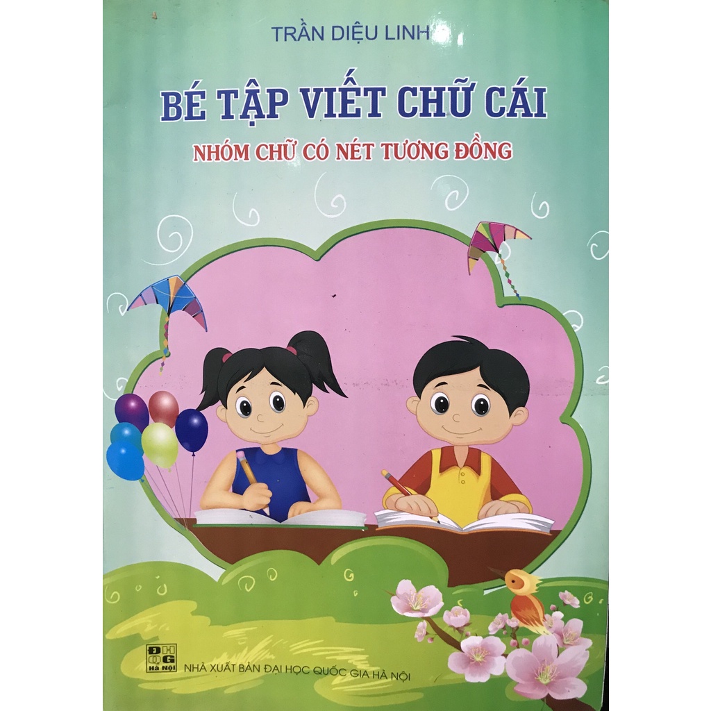 Sách - Bé Tập viết Chữ Cái - Nhóm chữ có nét tương đồng (Trần Diệu Linh)