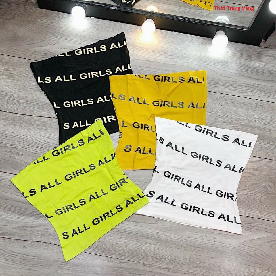 Áo ống lụa in chữ ALL GIRLS sành điệu TTKX0261