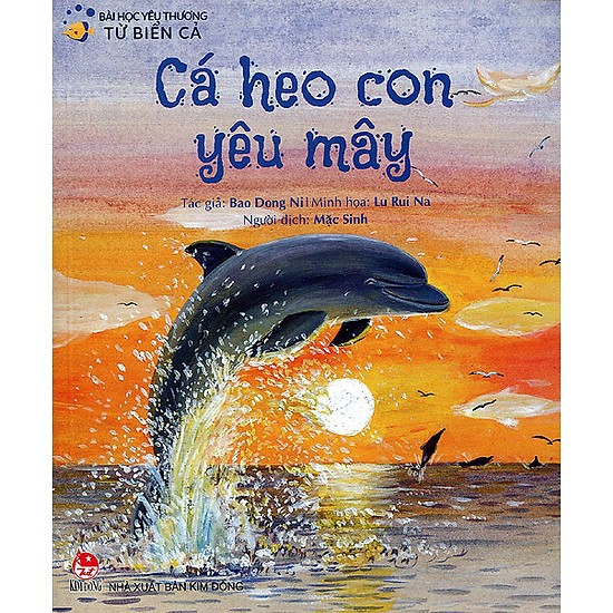 Sách - Bài Học Yêu Thương Từ Biển Cả - Cá Heo Con Yêu Mây