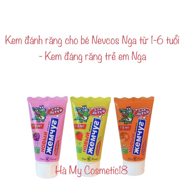 Kem đánh răng cho bé Nevcos Nga từ 1-6 tuổi - Kem đáng răng trẻ em Nga