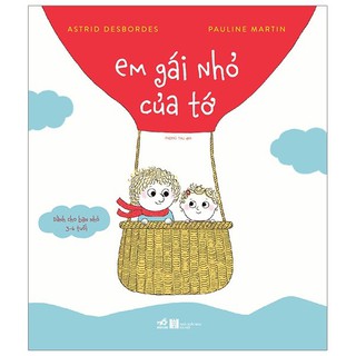 Sách - Dành cho bạn nhỏ 3-6 tuổi - Em gái nhỏ của tớ