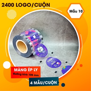 Màng ép ly, cuộn màng ép ly nhựa, màng ép trà sữa, màng ép ly nhựa in sẵn 2400 ly, màng dập cốc, mẫu 10