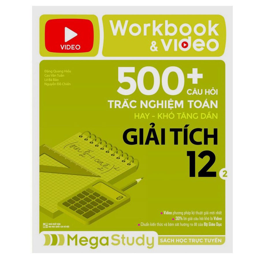 Sách Combo Workbook & Video 500+ câu hỏi trắc nghiệm toán hay khó tăng dần giải tích 12 (Tập 1+2)