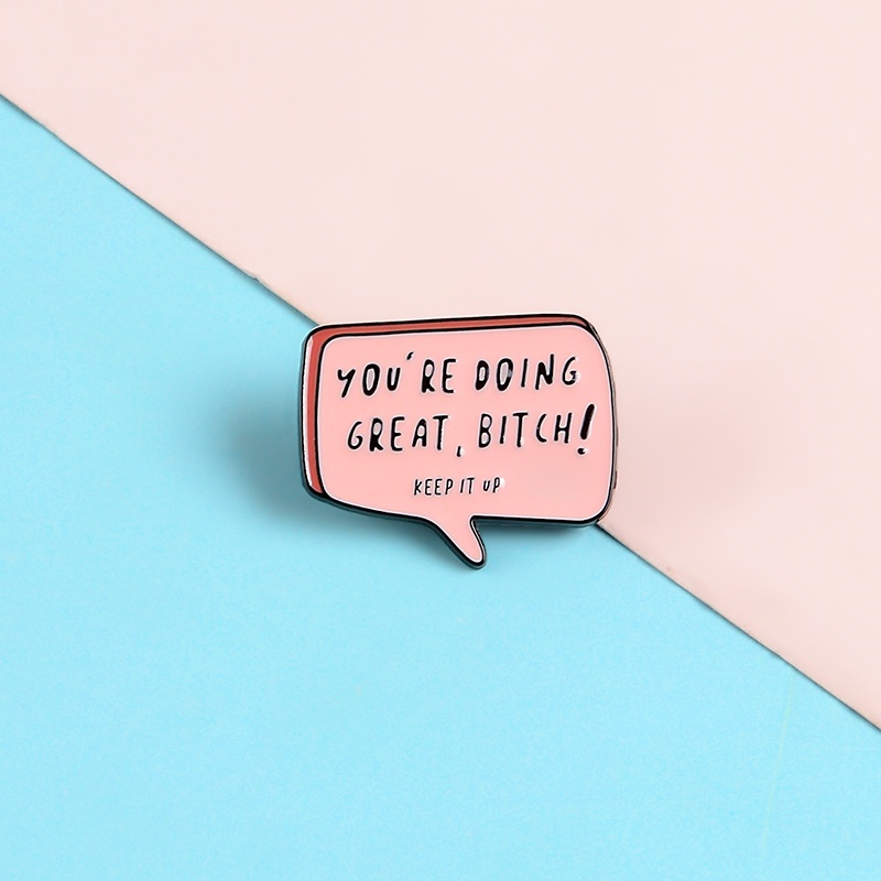 Huy Hiệu Cài Áo Tráng Men Hình Chữ You Are Doing Great, Keep It Up &quot;Vui Nhộn Cho Học Sinh