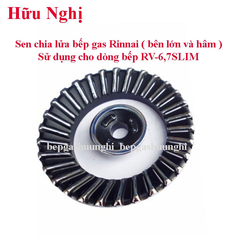 Sen chia lửa Rinnai RV-6,7SLIM Bên lớn và đầu hâm