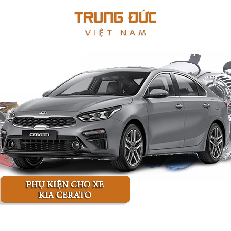 Phụ kiện cho xe ô tô Huyndai Kia Cerato TRUNGDUCVN