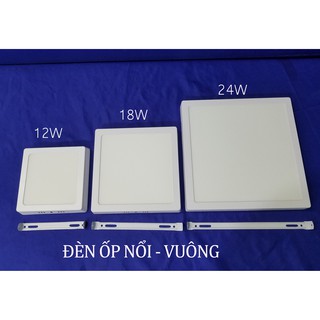 ĐÈN ỐP TRẦN, ỐP NỔI, GẮN TRẦN- VUÔNG 12W - 18W - 24W