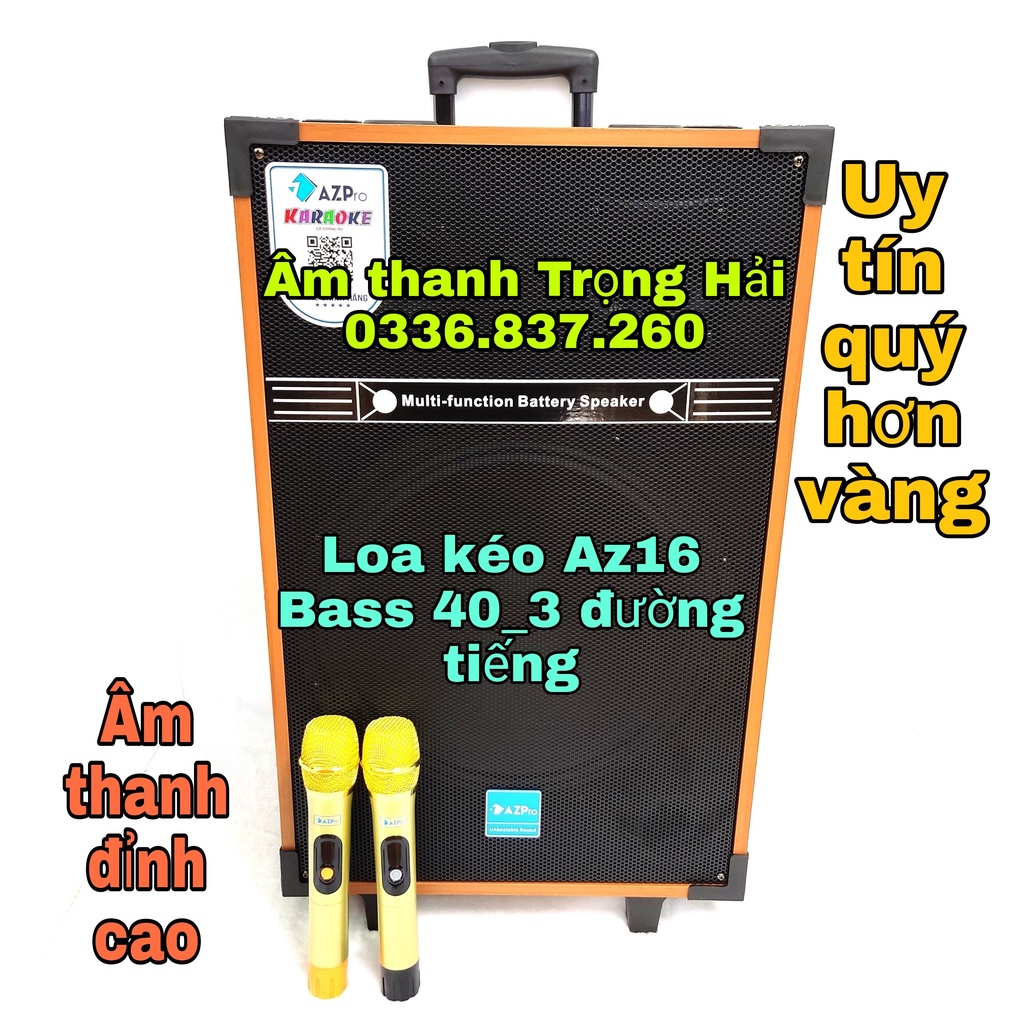 LOA KÉO CHÍNH HÃNG AZPRO AZ16_LOA 3 ĐƯỜNG TIẾNG_CÔNG SUẤT LỚN.