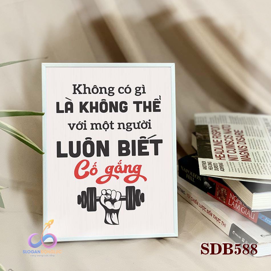 Tranh slogan động lực để bàn làm việc - "Không có gì là không thể với một người luôn biết cố gắng - v5" - SDB588