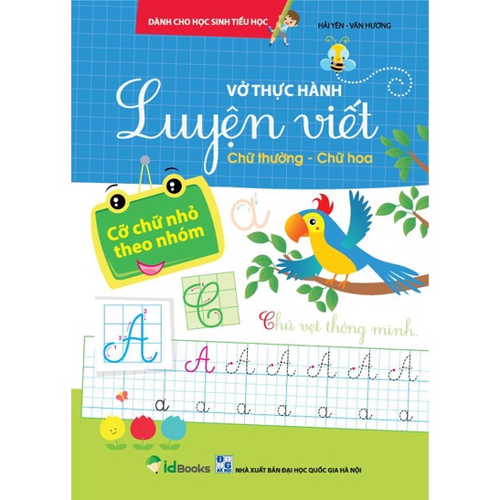 Sách - Vở thực hành Luyện viết Chữ thường - Chữ hoa: Cỡ chữ nhỏ theo nhóm