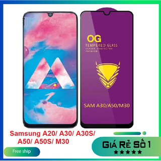 Kính cường lực OG Samsung A20 A30 A30S A50 A50S M30 A33 full màn hình chịu lực tốt, hạn chế vân tay, cảm ứng siêu nhạy