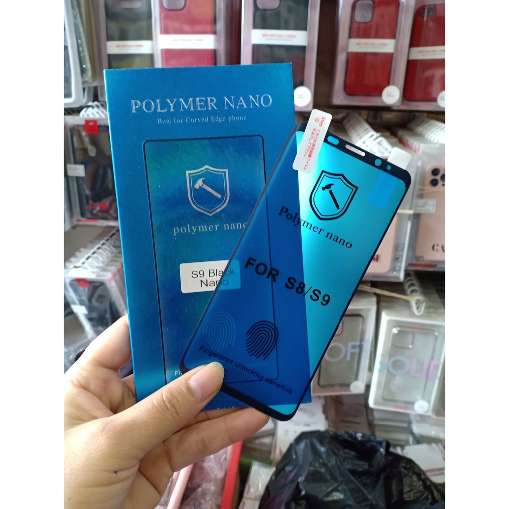 Miếng dán cường lực dẻo Polymer Nano cho Samsung Galaxy S9,S9 Plus