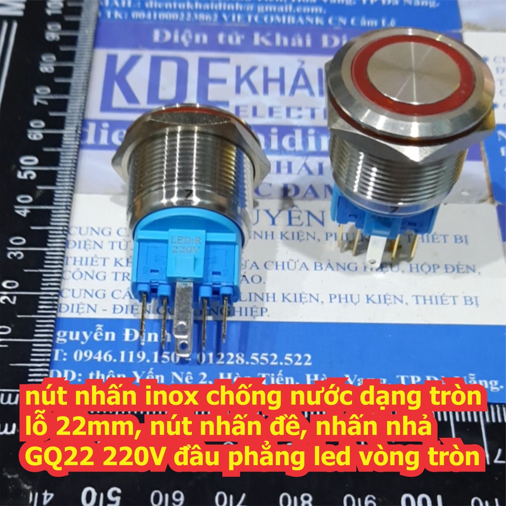 nút nhấn inox chống nước khoét lỗ 22mm, nút nhấn đề, nhấn nhả GQ22 220V đầu phẳng led vòng tròn màu đỏ / x.lá kde7022