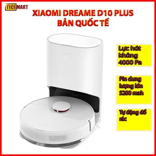 Robot hút bụi lau nhà uyên thâm dreame d10 plus - pin 5200mah - bản quốc tế - bh 12 tháng