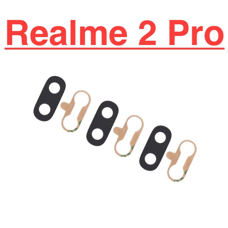 ✅ Chính Hãng ✅ Kính Camera Sau Realme 2 Pro Chính Hãng Giá Rẻ Linh Kện Thay Thế