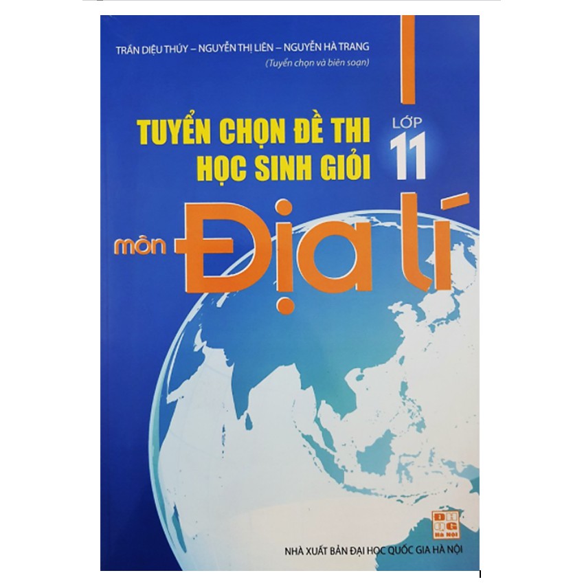 Sách - Tuyển chọn Đề thi học sinh giỏi lớp 11 môn Địa lí