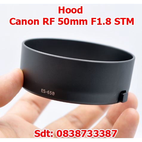 Hood lens Canon RF 50mm F1.8 STM ES-65b  Loa che nắng ES-65b