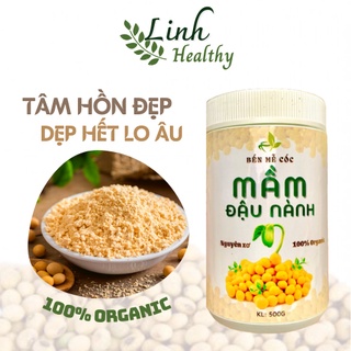 Bột mầm đậu nành nguyên xơ, mầm đậu nành hỗ trợ tăng kích thước vòng 1 -Linh Healthy