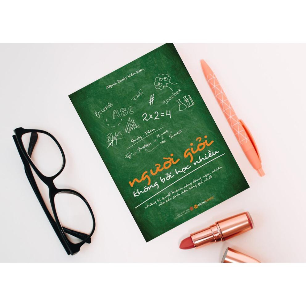 Sách - Người Giỏi Không Bởi Học Nhiều - AlphaBooks