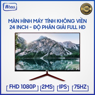 Màn Hình Máy Tính Gaming ATAS 24 Inch – Full HD 1080 - Tấm nền IPS - Tần số quét 75HZ - Bảo hành 1 năm