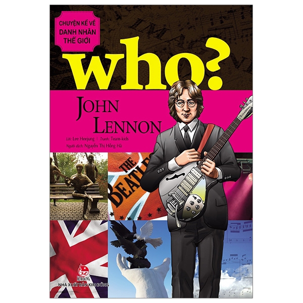 Sách - Chuyện Kể Về Danh Nhân Thế Giới - John Lennon (Tái Bản 2019)