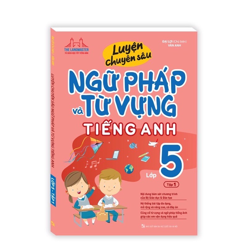 Sách - Luyện Chuyên Sâu Ngữ Pháp Và Từ Vựng Tiếng Anh Lớp 5 (tập 1)