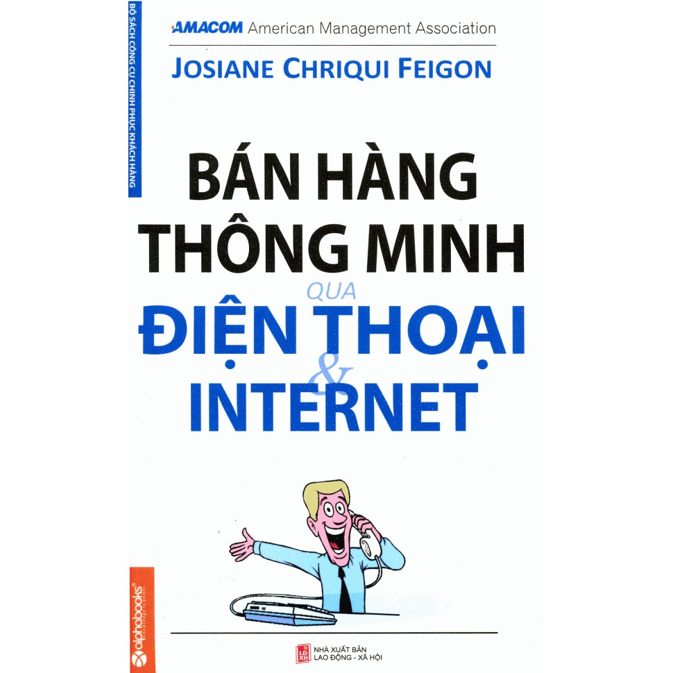 Sách - Bán Hàng Thông Minh Qua Điện Thoại Và Internet (Tái Bản 2017)